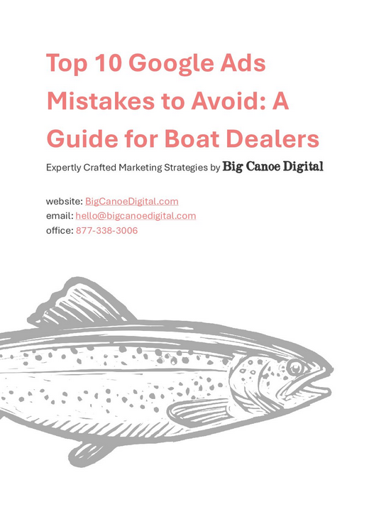 Top 10 Google Ads Mistakes to Avoid for Boat Dealers