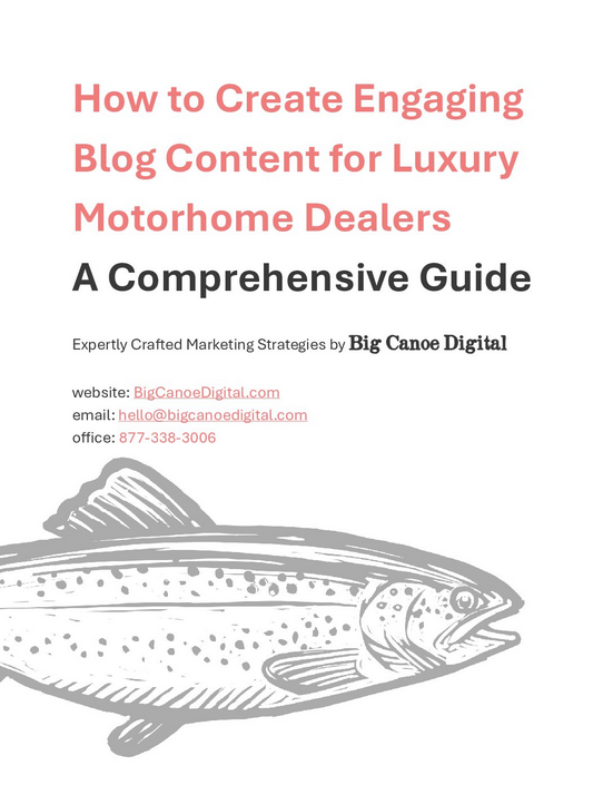 How to Create Blog Content for Luxury Motherhome Dealers